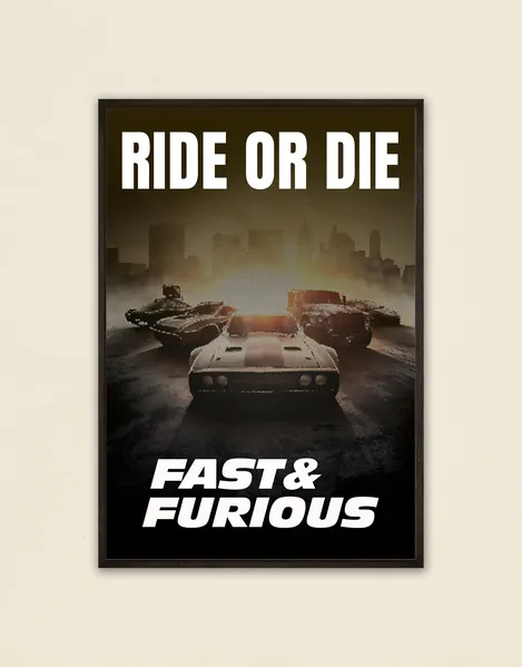 Fast & Furious Ride or Die Edition Movie Poster