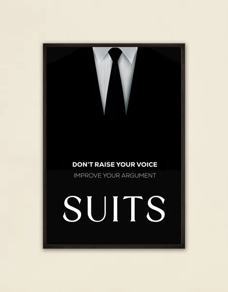 Suits Elegance Poster - Motivational Quote "Improve Your Argument"