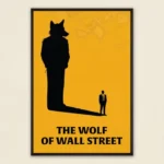 The Wolf of Wall Street poster, motivational movie decor, Wall Street art, bold silhouette artwork, finance-themed poster, cinematic wall art, entrepreneurial decor, Wolf movie poster, iconic movie poster, inspiring wall art, striking yellow poster, Wolf of Wall Street decor, alpha ambition art, Wall Street collector’s piece, bold statement art