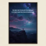 Reach for the Extraordinary Wall Poster