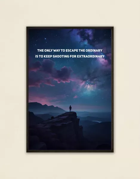 Reach for the Extraordinary Wall Poster